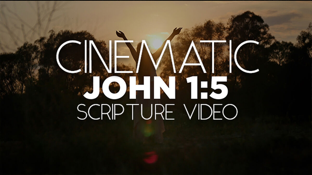 Cinematic Scripture Video John 1:5 NIV image number null